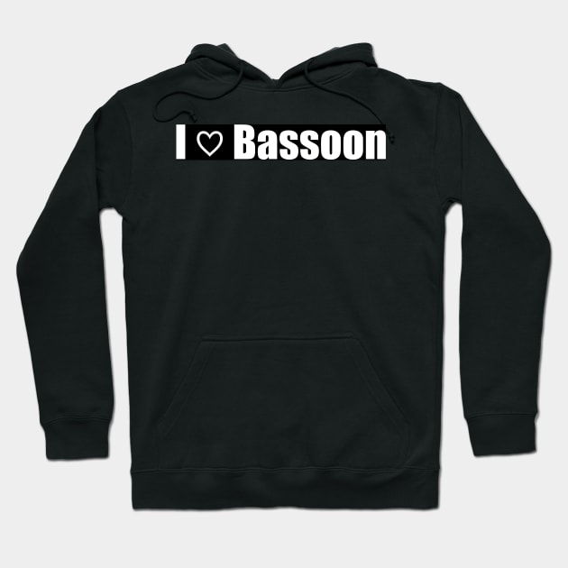 I Love Bassoon Hoodie by clarinet2319